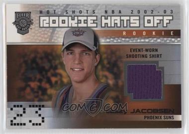 2002-03 Fleer Hot Shots - [Base] #180 - Rookie Hats Off Shooting Shirt - Casey Jacobsen /350