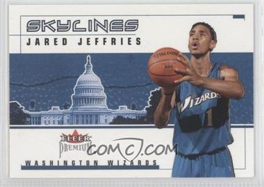 2002-03 Fleer Premium - Skylines #18 SL - Jared Jeffries /2500