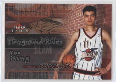 2002-03 Fleer Tradition - Playground Rules #1PR - Yao Ming