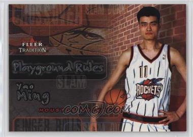 2002-03 Fleer Tradition - Playground Rules #1PR - Yao Ming