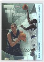 Dirk Nowitzki, Michael Finley