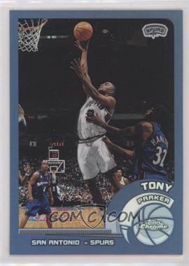 2002-03 Topps Chrome - [Base] - Refractor #86 - Tony Parker