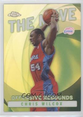 2002-03 Topps Chrome - The Move - Refractor #TM16 - Chris Wilcox