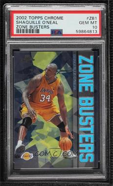 2002-03 Topps Chrome - Zone Busters #ZB1 - Shaquille O'Neal [PSA 10 GEM MT]