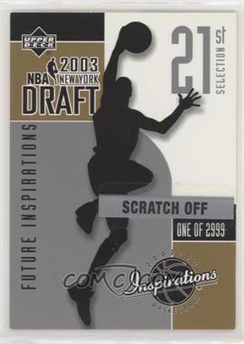 2002-03 Upper Deck Inspirations - Draft Redemption #176 - 21st Selection /2999