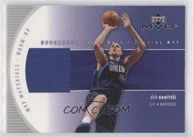 2002-03 Upper Deck MVP - MVP Materials - Warm-Up #DN-W - Dirk Nowitzki