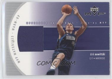 2002-03 Upper Deck MVP - MVP Materials - Warm-Up #DN-W - Dirk Nowitzki