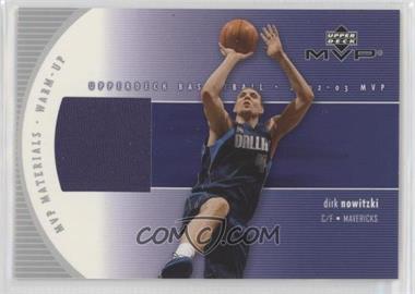 2002-03 Upper Deck MVP - MVP Materials - Warm-Up #DN-W - Dirk Nowitzki