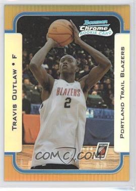 2003-04 Bowman - [Base] - Chrome Gold Refractor #143 - Rookies - Travis Outlaw /50