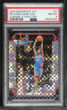 2003-04 Bowman - [Base] - Chrome X-Fractor #21 - Richard Hamilton /150 [PSA 8 NM‑MT]