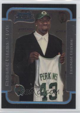 2003-04 Bowman - [Base] - Chrome #118 - Rookies - Kendrick Perkins