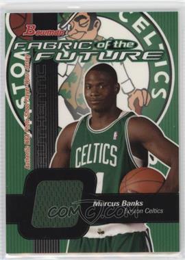 2003-04 Bowman - Fabric of the Future #FF-MB - Marcus Banks
