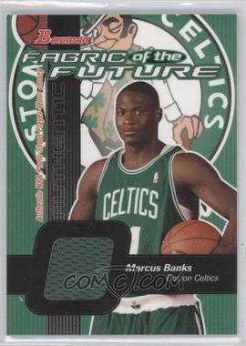 2003-04 Bowman - Fabric of the Future #FF-MB - Marcus Banks