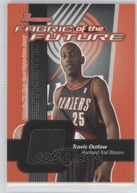 2003-04 Bowman - Fabric of the Future #FF-TO - Travis Outlaw