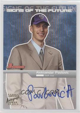 2003-04 Bowman - Signs of the Future #SFA-AP - Aleksandar Pavlovic