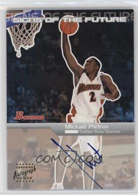 2003-04 Bowman - Signs of the Future #SFA-MP - Mickael Pietrus