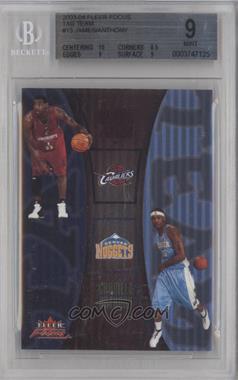 2003-04 Fleer Focus - Tag Team - Missing Serial Number #13TT - LeBron James, Carmelo Anthony [BGS 9 MINT]