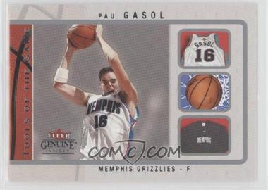 2003-04 Fleer Genuine Insider - Tools of the Game #14 TG - Pau Gasol