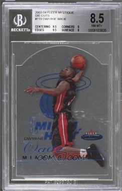 2003-04 Fleer Mystique - [Base] - Die-Cut Rookies #119 - Dwyane Wade /600 [BGS 8.5 NM‑MT+]