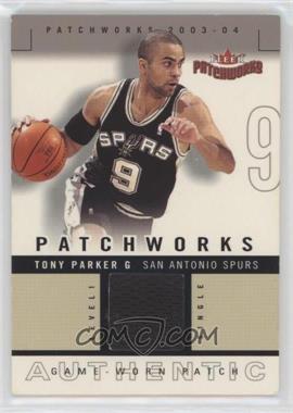 2003-04 Fleer Patchworks - Patchworks - Level 1 Jersey #PW-TP - Tony Parker /200