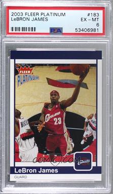 2003-04 Fleer Platinum - [Base] #183 - LeBron James /750 [PSA 6 EX‑MT]