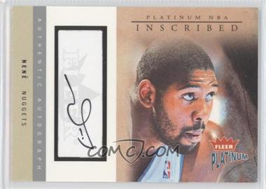 2003-04 Fleer Platinum - Inscribed #I-N - Nene /188