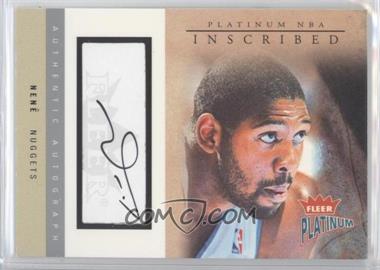 2003-04 Fleer Platinum - Inscribed #I-N - Nene /188