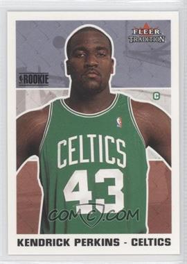 2003-04 Fleer Tradition - [Base] #287 - Kendrick Perkins