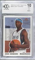 Josh Howard [BCCG 10 Mint or Better]