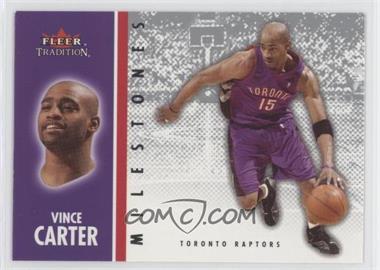 2003-04 Fleer Tradition - Milestones #9 MS - Vince Carter [EX to NM]