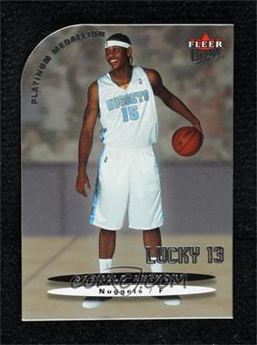2003-04 Fleer Ultra - [Base] - Platinum Medallion Missing Serial Number #173 - Lucky 13 - Carmelo Anthony