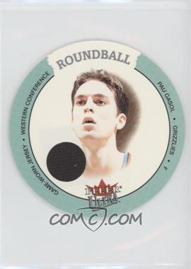 2003-04 Fleer Ultra - Roundball - Jersey #D-PG - Pau Gasol