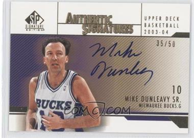 2003-04 SP Signature Edition - Authentic Signatures - Gold #AS-DU - Mike Dunleavy Sr. /50