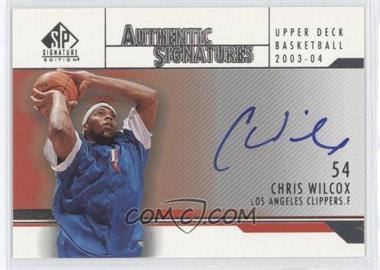 2003-04 SP Signature Edition - Authentic Signatures #AS-CW - Chris Wilcox