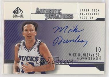 2003-04 SP Signature Edition - Authentic Signatures #AS-DU - Mike Dunleavy Sr. [EX to NM]