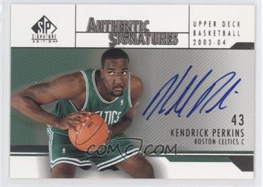 2003-04 SP Signature Edition - Authentic Signatures #AS-KP - Kendrick Perkins