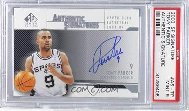 2003-04 SP Signature Edition - Authentic Signatures #AS-TP - Tony Parker [PSA 9 MINT]