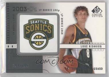 2003-04 SP Signature Edition - [Base] #114 - Luke Ridnour /499