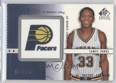 2003-04 SP Signature Edition - [Base] #135 - James Jones /499