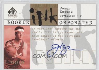 2003-04 SP Signature Edition - Rookie INKorporated #RI-JK - Jason Kapono /100