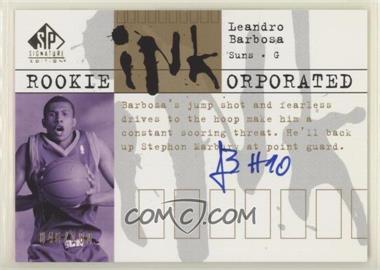 2003-04 SP Signature Edition - Rookie INKorporated #RI-LB - Leandro Barbosa /100