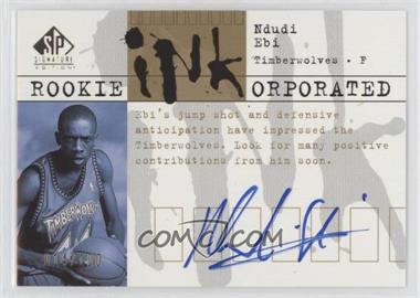 2003-04 SP Signature Edition - Rookie INKorporated #RI-NE - Ndudi Ebi /100