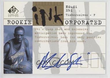 2003-04 SP Signature Edition - Rookie INKorporated #RI-NE - Ndudi Ebi /100