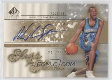 2003-04 SP Signature Edition - Scripts for Success #SS-NE - Ndudi Ebi /250 [EX to NM]