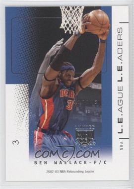 2003-04 Skybox Limited Edition - League Leaders #2 LL - Ben Wallace