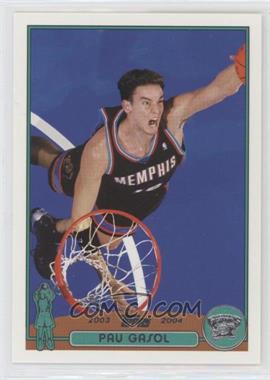 2003-04 Topps - [Base] #19 - Pau Gasol