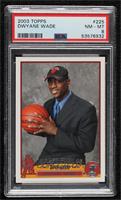2003 NBA Draft - Dwyane Wade [PSA 8 NM‑MT]
