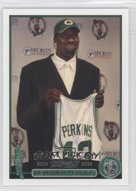 2003-04 Topps - [Base] #247 - 2003 NBA Draft - Kendrick Perkins