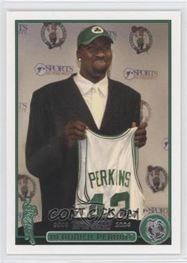 2003-04 Topps - [Base] #247 - 2003 NBA Draft - Kendrick Perkins