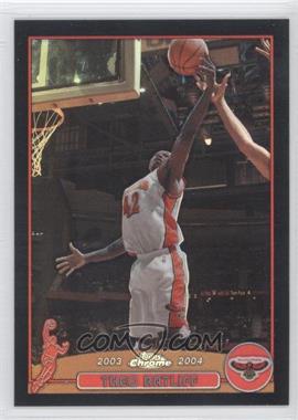 2003-04 Topps Chrome - [Base] - Black Refractor #58 - Theo Ratliff /500